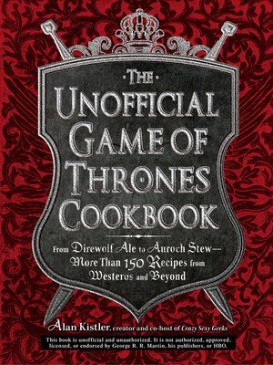 cover image of The Unofficial Game of Thrones Cookbook